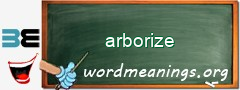 WordMeaning blackboard for arborize